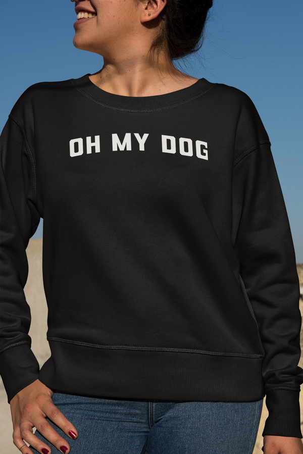 Oh My Dog Sweatshirt - The Doggy Chest