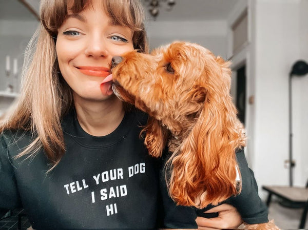 Tell Your Dog I Said Hi! Sweatshirt - The Doggy Chest